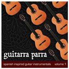Guitarra Parra: Spanish Inspired Guitar Instrumentals, Vol. 1