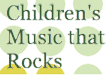 Kid's Music That Rocks